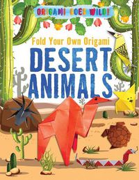 Cover image for Fold Your Own Origami Desert Animals