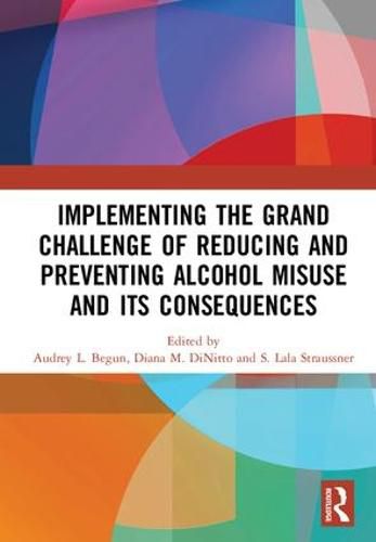 Cover image for Implementing the Grand Challenge of Reducing and Preventing Alcohol Misuse and its Consequences