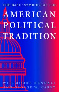 Cover image for The Basic Symbols of the American Political Tradition