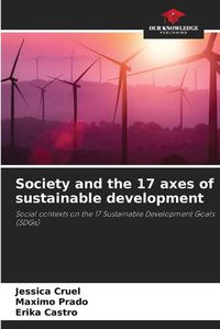 Cover image for Society and the 17 axes of sustainable development