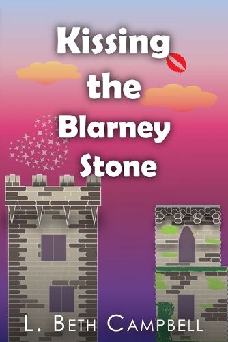 Cover image for Kissing the Blarney Stone