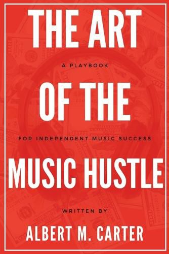 Cover image for The Art of the Music Hustle