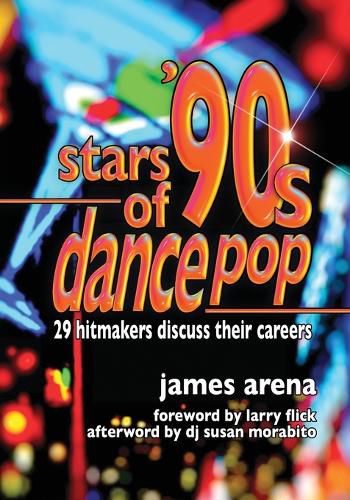 Cover image for Stars of '90s Dance Pop: 29 Hitmakers Discuss Their Careers