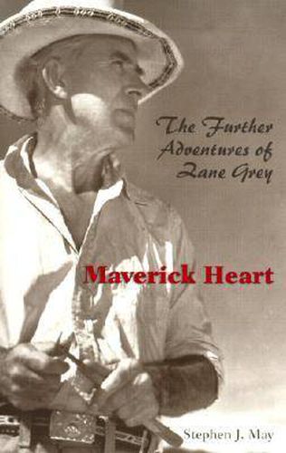 Maverick Heart: The Further Adventures of Zane Grey