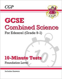 Cover image for Grade 9-1 GCSE Combined Science: Edexcel 10-Minute Tests (with answers) - Foundation