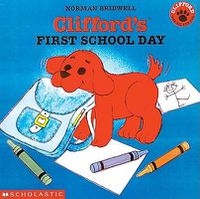Cover image for Clifford's First School Day