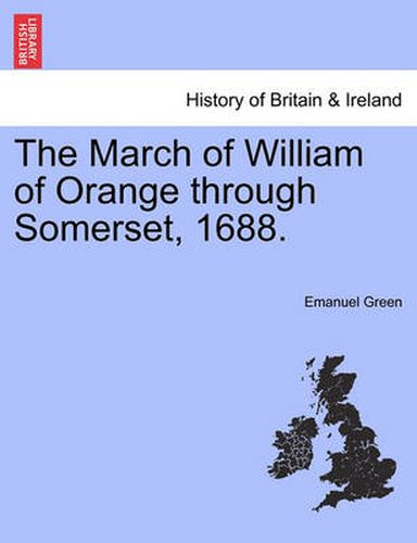 Cover image for The March of William of Orange Through Somerset, 1688.