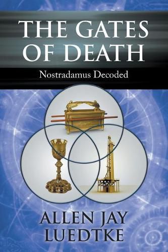 Cover image for The Gates of Death: Nostradamus Decoded