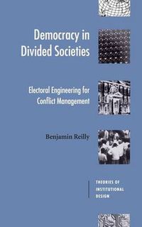 Cover image for Democracy in Divided Societies: Electoral Engineering for Conflict Management