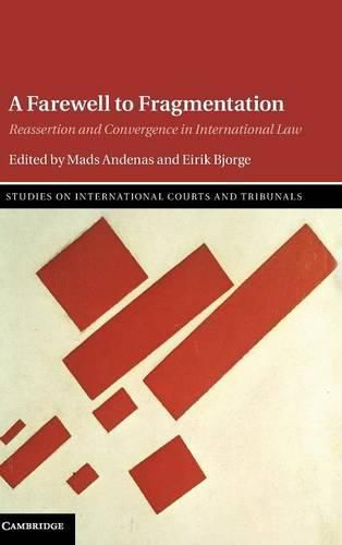 Cover image for A Farewell to Fragmentation: Reassertion and Convergence in International Law