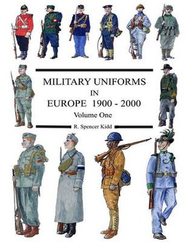 Cover image for MILITARY UNIFORMS IN EUROPE 1900 - 2000 Volume One