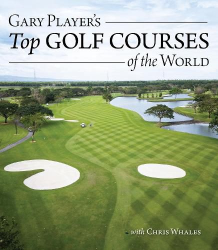 Cover image for Gary Player's Top Golf Courses of the World