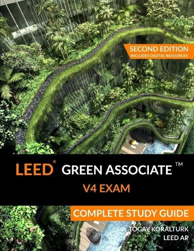 Cover image for LEED Green Associate V4 Exam Complete Study Guide (Second Edition)