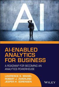 Cover image for AI-Enabled Analytics for Business - A Roadmap for Becoming an Analytics Powerhouse