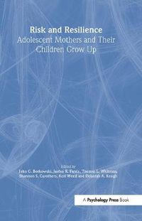 Cover image for Risk and Resilience: Adolescent Mothers and Their Children Grow Up