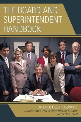 Cover image for The Board and Superintendent Handbook: Current Issues and Resources
