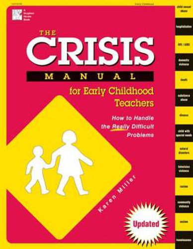 Cover image for The Crisis Manual for Early Childhood Teachers: How to Handle the Really Difficult Problems