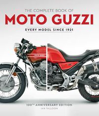 Cover image for The Complete Book of Moto Guzzi: 100th Anniversary Edition Every Model Since 1921