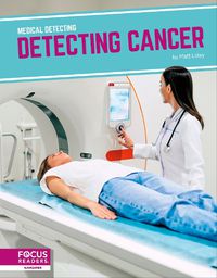 Cover image for Medical Detecting: Detecting Cancer