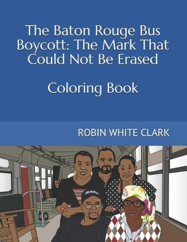 Cover image for The Baton Rouge Bus Boycott: The Mark That Could Not Be Erased