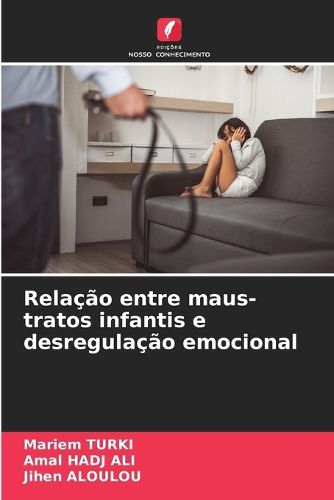 Cover image for Relacao entre maus-tratos infantis e desregulacao emocional