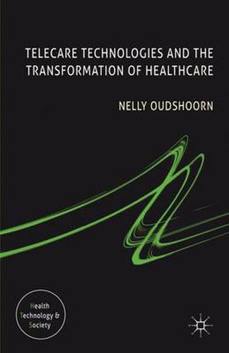 Cover image for Telecare Technologies and the Transformation of Healthcare