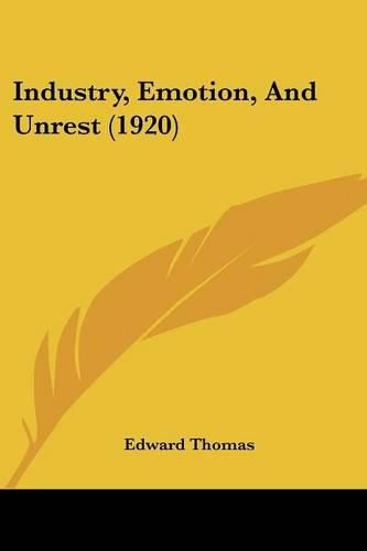 Industry, Emotion, and Unrest (1920)