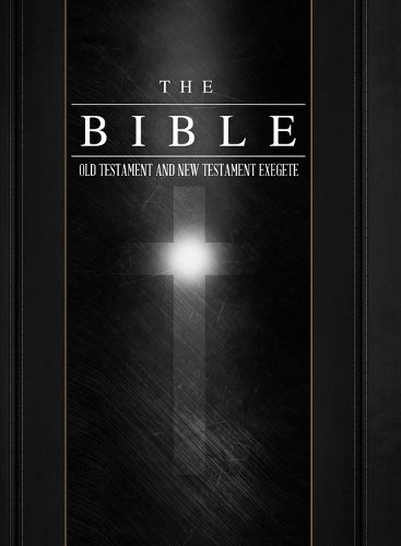 Cover image for The Bible Old Testament and New Testament Exegete