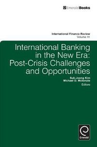 Cover image for International Banking in the New Era: Post-Crisis Challenges and Opportunities