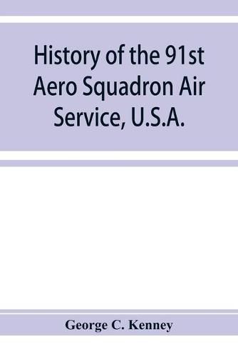 History of the 91st Aero Squadron Air Service, U.S.A.