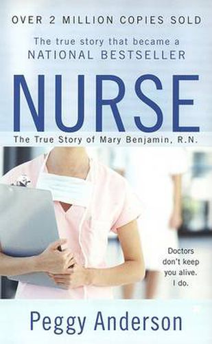 Cover image for Nurse: The True Story of Mary Benjamin, R.N.
