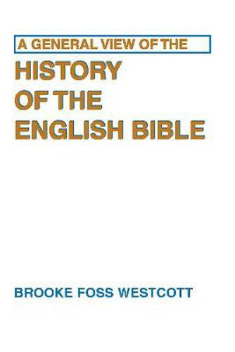 Cover image for A General View of the History of the English Bible