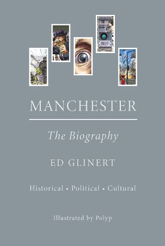 Cover image for Manchester : The Biography