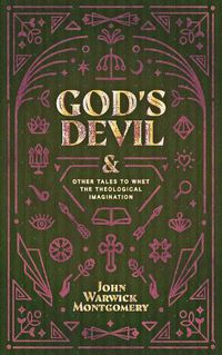 Cover image for God's Devil: And Other Tales to Whet the Theological Imagination