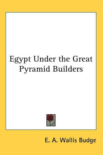 Cover image for Egypt Under the Great Pyramid Builders