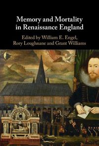 Cover image for Memory and Mortality in Renaissance England