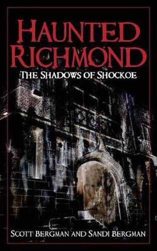 Cover image for Haunted Richmond: The Shadows of Shockoe