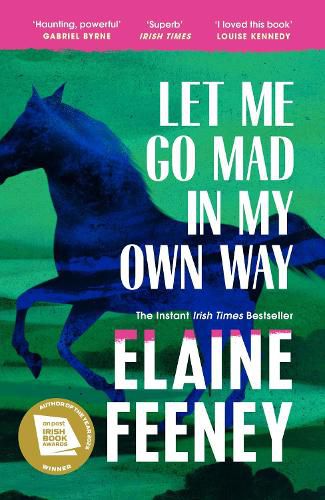 Cover image for Let Me Go Mad in My Own Way