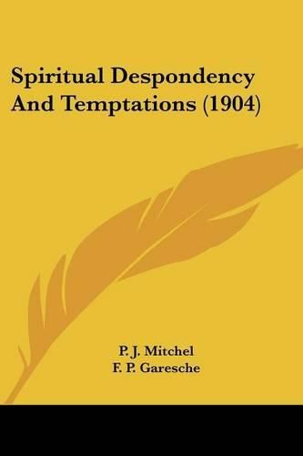 Cover image for Spiritual Despondency and Temptations (1904)