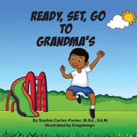 Cover image for Ready, Set, Go to Grandma's