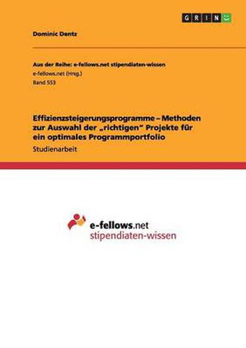 Cover image for Effizienzsteigerungsprogramme - Methoden zur Auswahl der  richtigen Projekte fur ein optimales Programmportfolio