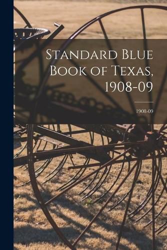 Cover image for Standard Blue Book of Texas, 1908-09; 1908-09