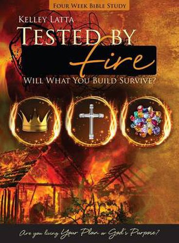 Cover image for Tested by Fire: Will What You Build Survive?