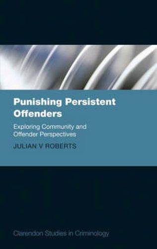 Cover image for Punishing Persistent Offenders: Exploring Community and Offender Perspectives