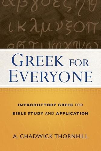 Cover image for Greek for Everyone - Introductory Greek for Bible Study and Application