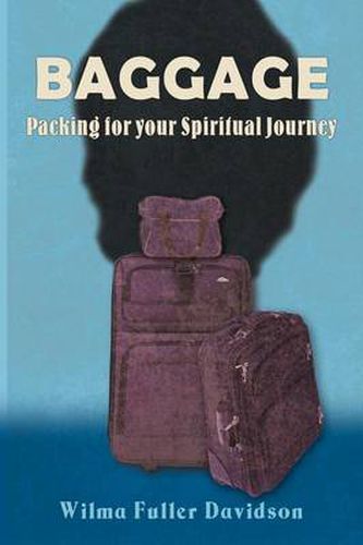 Cover image for Baggage: Packing for Your Spiritual Journey