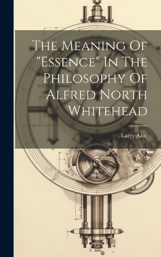 The Meaning Of "essence" In The Philosophy Of Alfred North Whitehead