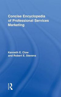 Cover image for Concise Encyclopedia of Professional Services Marketing