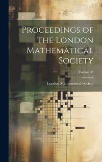 Cover image for Proceedings of the London Mathematical Society; Volume 33