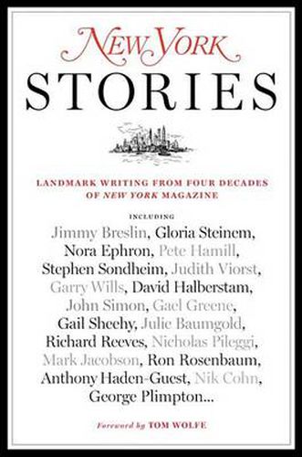 New York Stories: Landmark Writing from Four Decades of New York Magazine